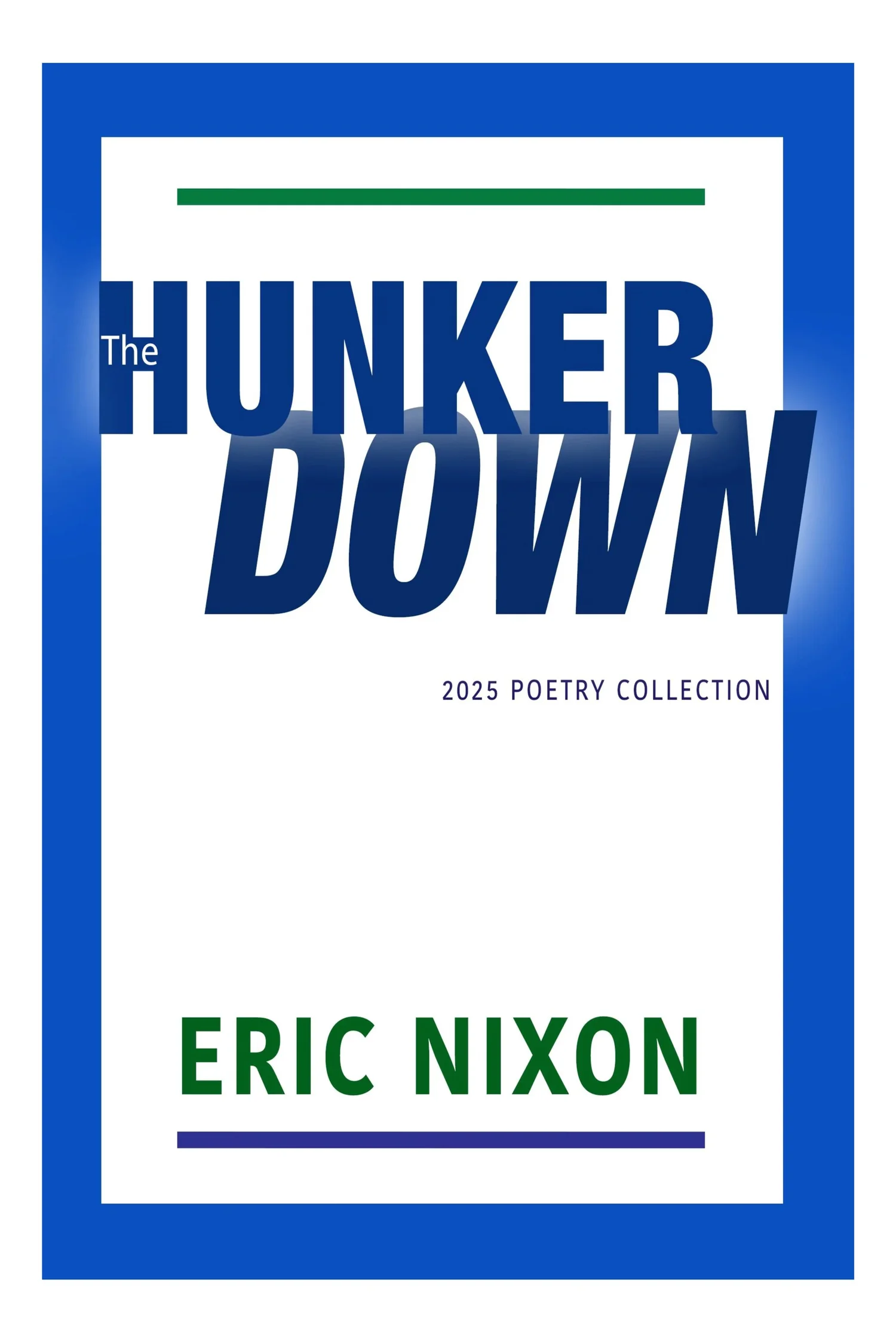 The Hunker Down